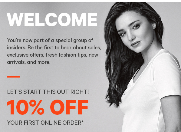 WELCOME EMAIL - 10% OFF