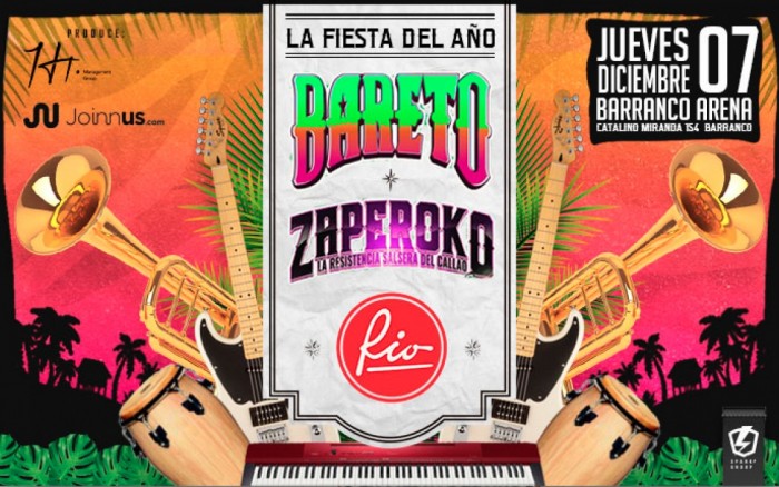 La Fiesta del Año con BARETO + ZAPEROKO + RIO / / Joinnus