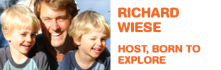 Richard Wiese - Host, Born to Explore with Richard Wiese Richard Wiese - Host, Born to Explore with Richard Wiese