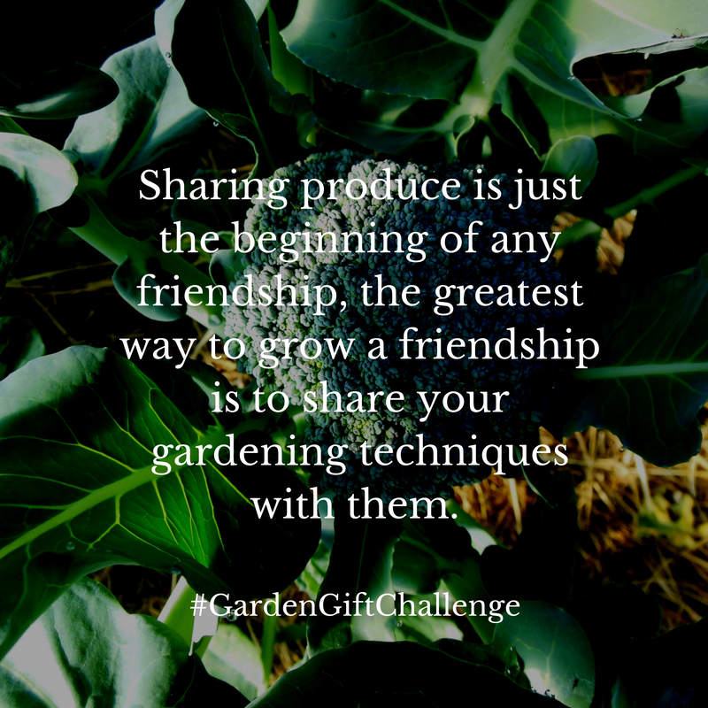 Friendship is Just One of the Many Gifts From the Garden!