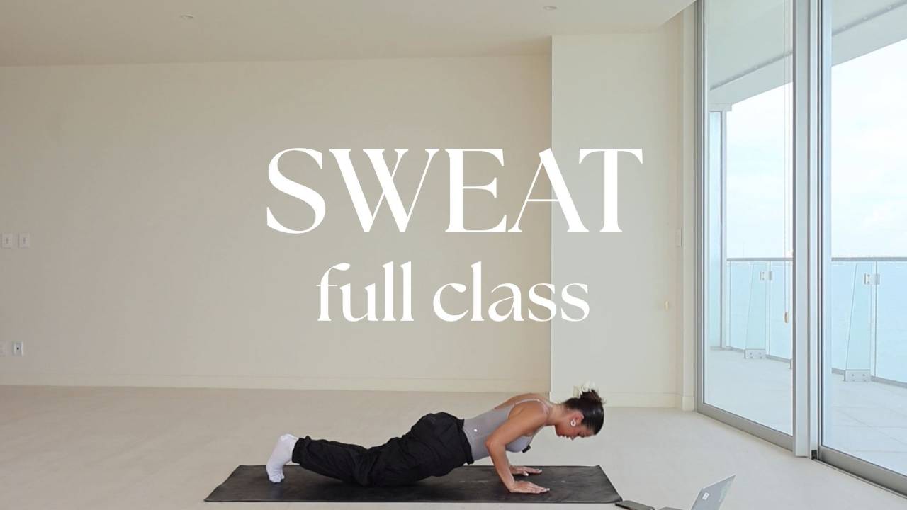 SWEAT - full class - #30