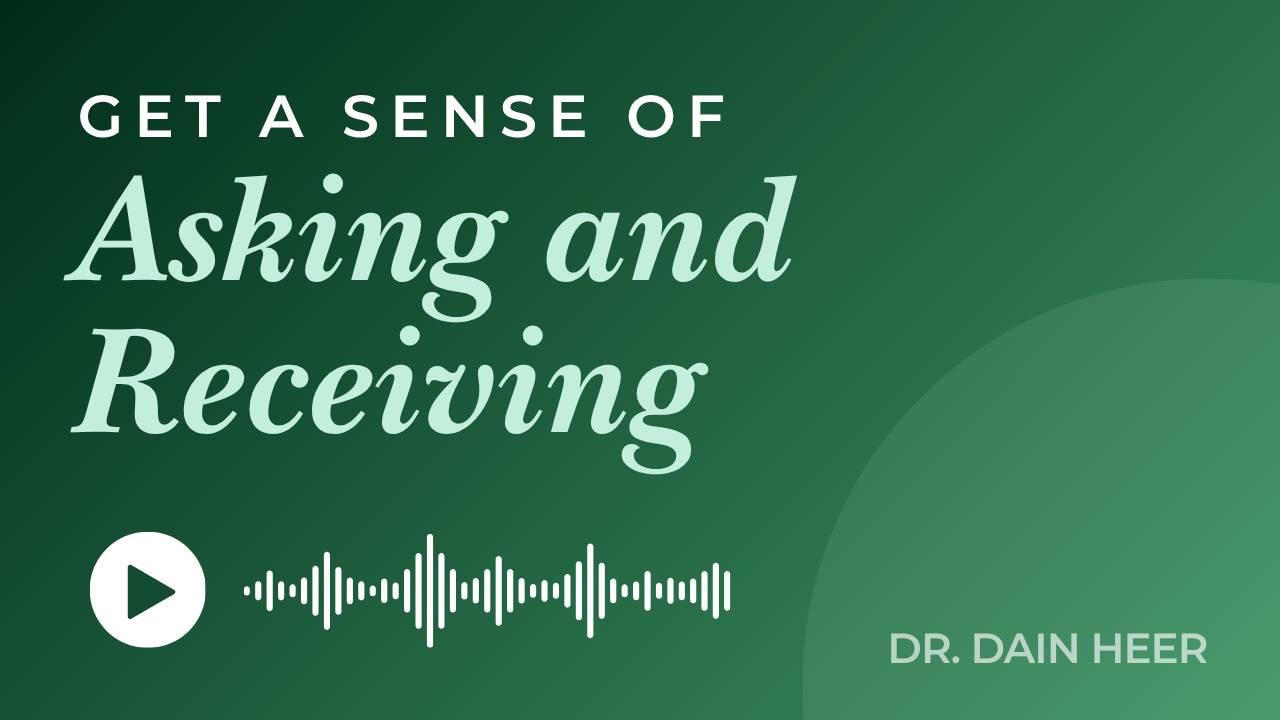 Get a Sense Of Asking & Receiving
