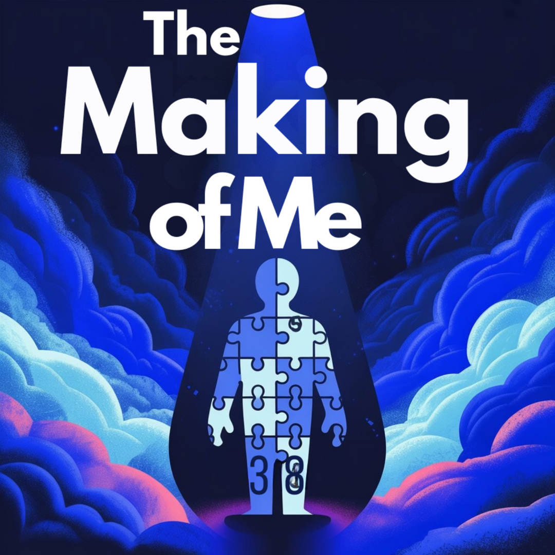 The Making of Me Podcast with Aro Benaiah