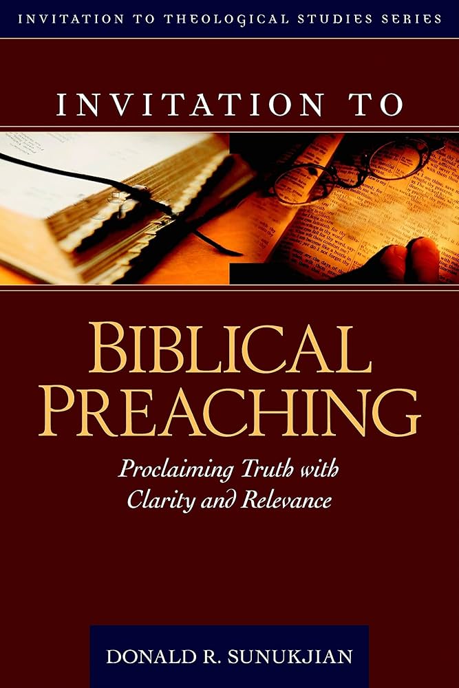 Invitation to Biblical Preaching