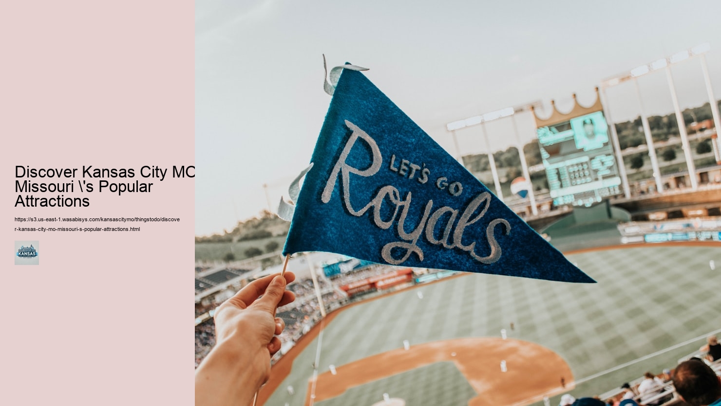 Discover Kansas City MO Missouri 's Popular Attractions