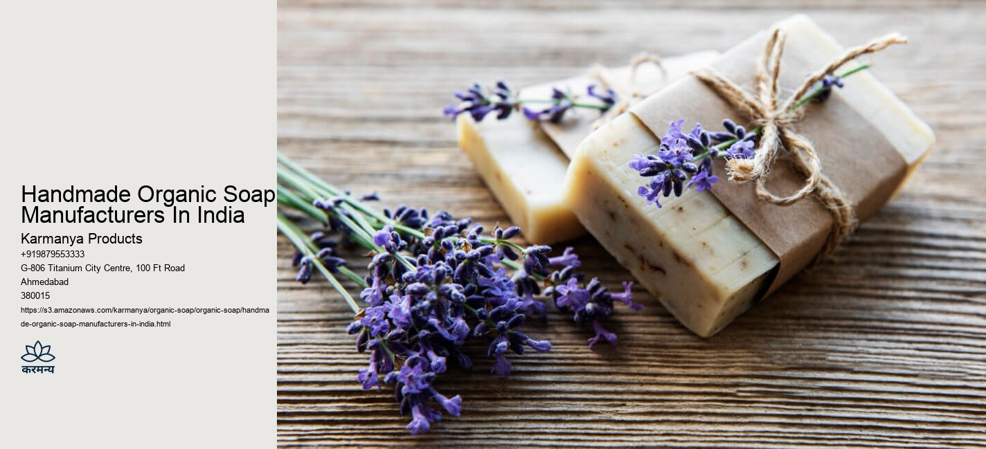 Handmade Organic Soap Manufacturers In India