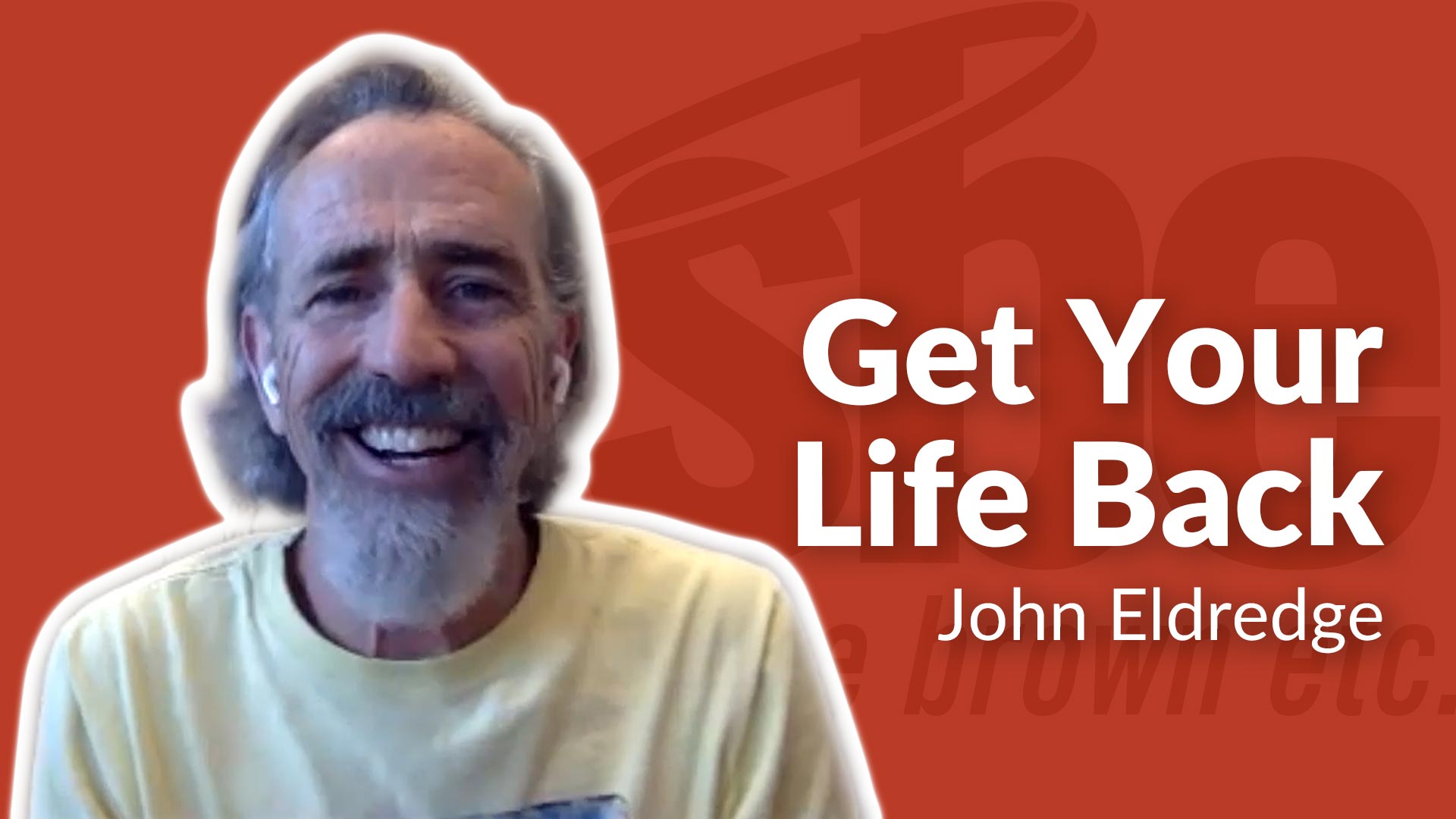 John Eldredge | Get Your Life Back