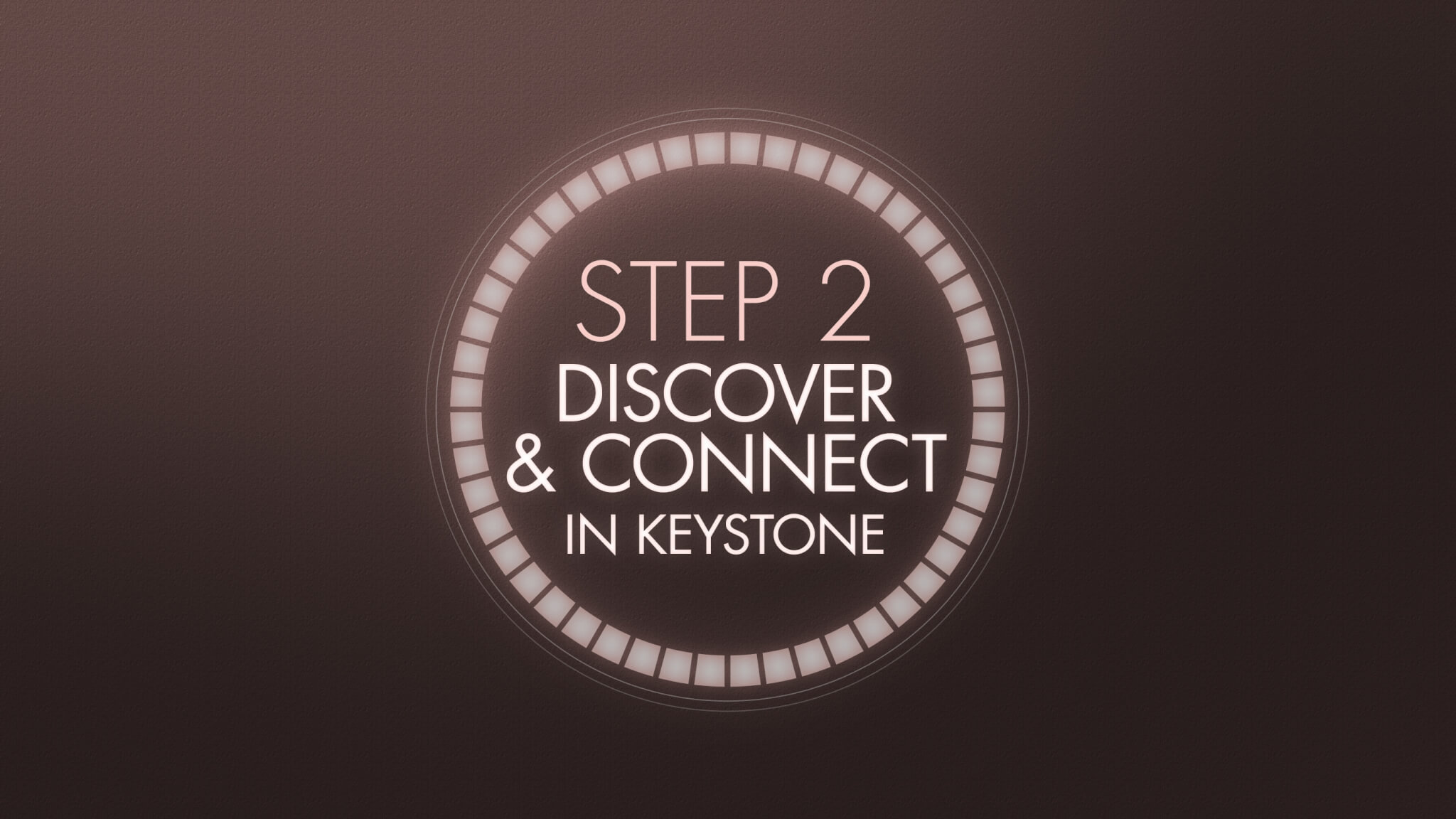 Step 2 - Connect Step 2 - Connect