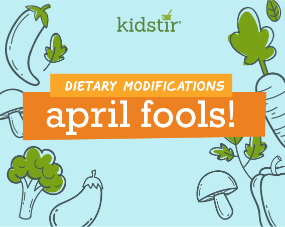 Dietary Modifications for April Fools!