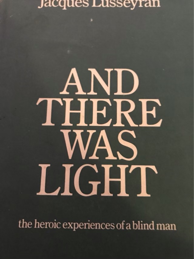 Biographies & Memoirs - And There Was Light - Jacques Lusseyran was