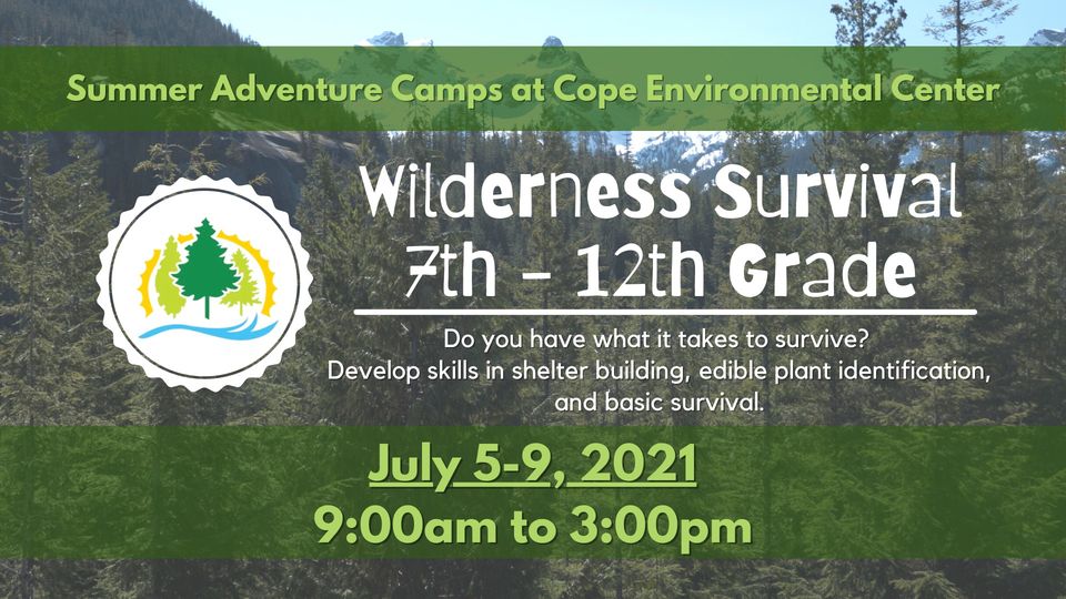 Wilderness Survival (7th-12th Grade) - Summer Adventure Camp - At Cope ...