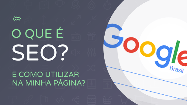 o-que-e-seo-como-utilizar-na-minha-pagina