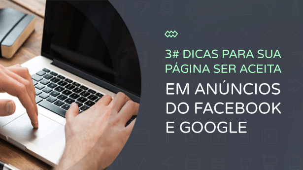 3_dicas_para_a_sua_pagina_de_inscricao_ser_aceita_em_anuncios_no_facebook_e_google.