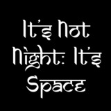Itsnotnightitsspacesticker_rev2.medium