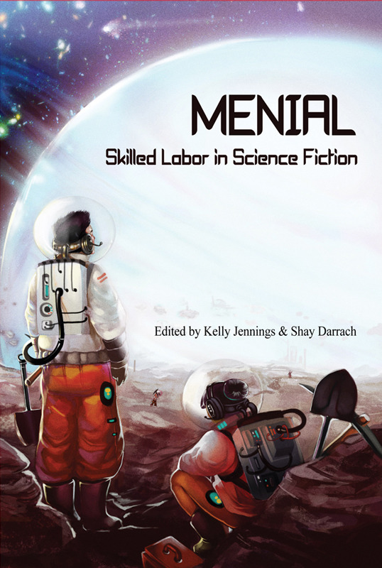 Cover art for MENIAL: Skilled Labor in Science Fiction