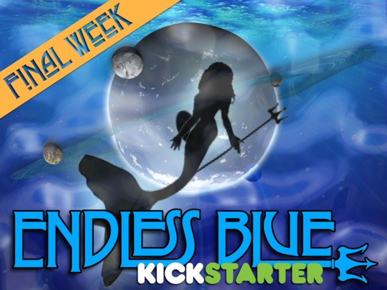 ENDLESS BLUE Kickstarter - Final Week