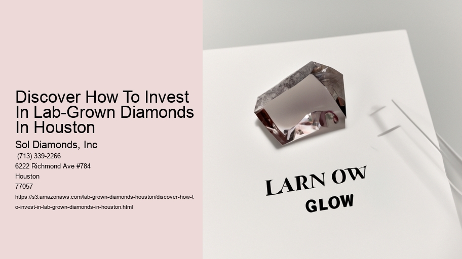 Discover How To Invest In Lab-Grown Diamonds In Houston