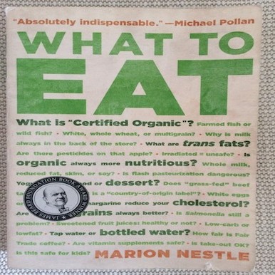 What to Eat by Marion Nestle