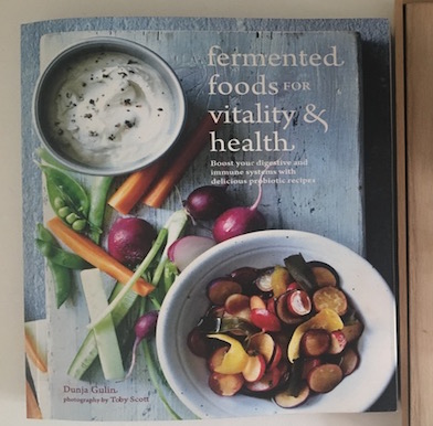 Fermented foods for vitality & health: probiotic recipes from global cultures