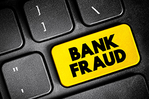 Most Common Types of Federal Bank Fraud