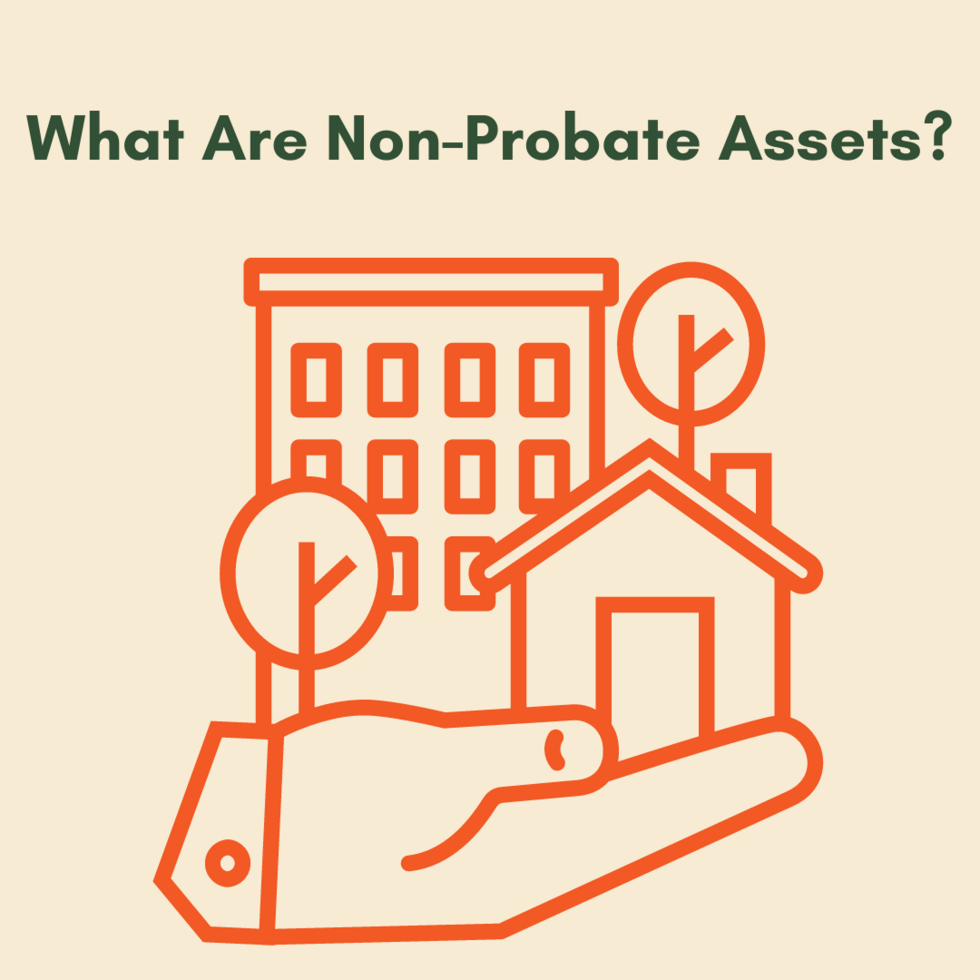 What Are NonProbate Assets? Peach State Wills and Trusts, a Division of The Beck Law Firm, LLC