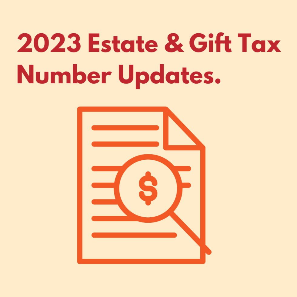 2023 Estate and Gift Tax Number Updates. Peach State Wills and Trusts
