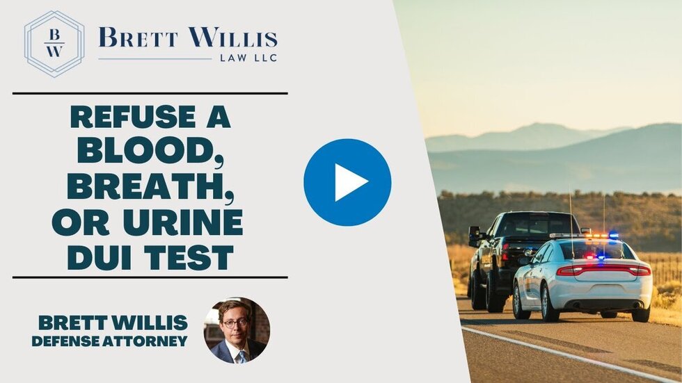 Can I Refuse a Blood, Breath, or Urine DUI Test? Brett Willis Law LLC