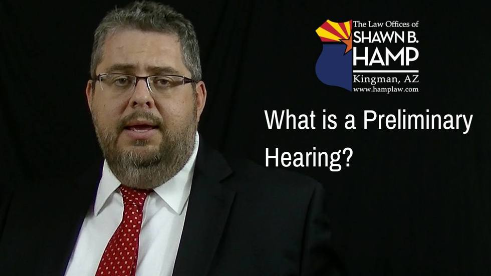 Trial Attorney Explains a Preliminary Hearing The Hamp Law Offices