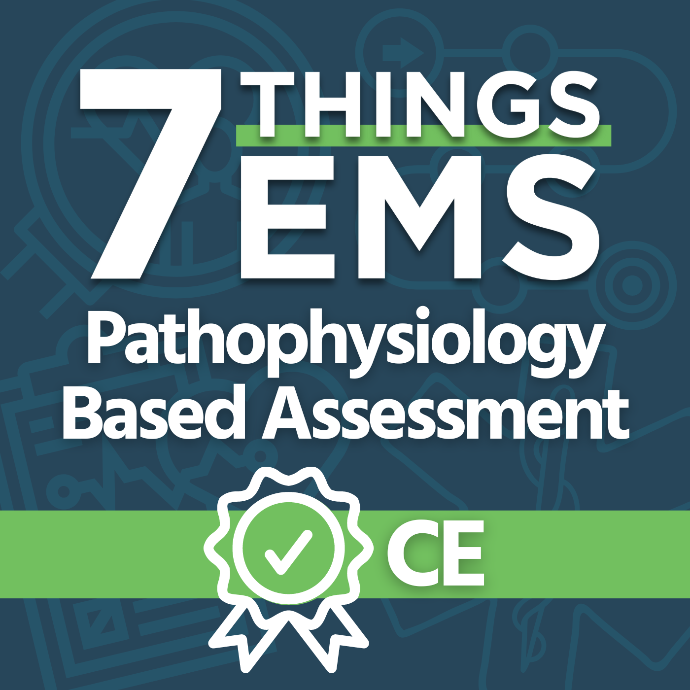 7 Things Pathophysiology Based Assessment