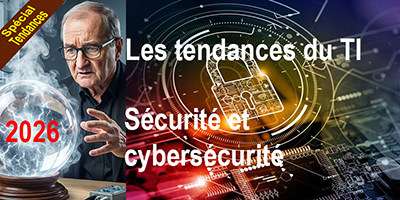 Tendances 2026 : sécurité et cybersécurité