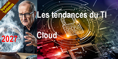 Le Cloud en 2027 : inéluctable mais dangereux