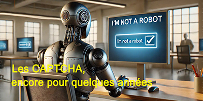 Prouvez-moi que vous n’êtes pas un robot