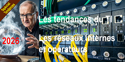 Tendances 2026 : Les réseaux internes et opérateurs