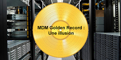 De la difficulté à modéliser la mise à jour d’un Golden Record MDM