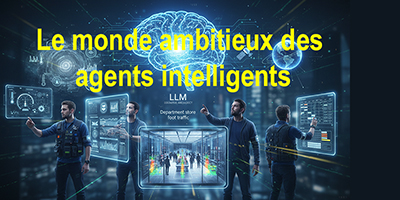 Ce que sont vraiment les agents intelligents