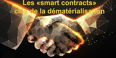 Pleins feux sur les "smart contracts"