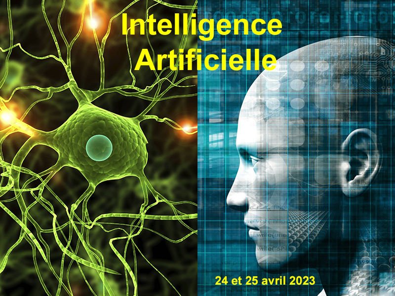 L'Intelligence Artificielle - session des 24 et 25 avril 2023