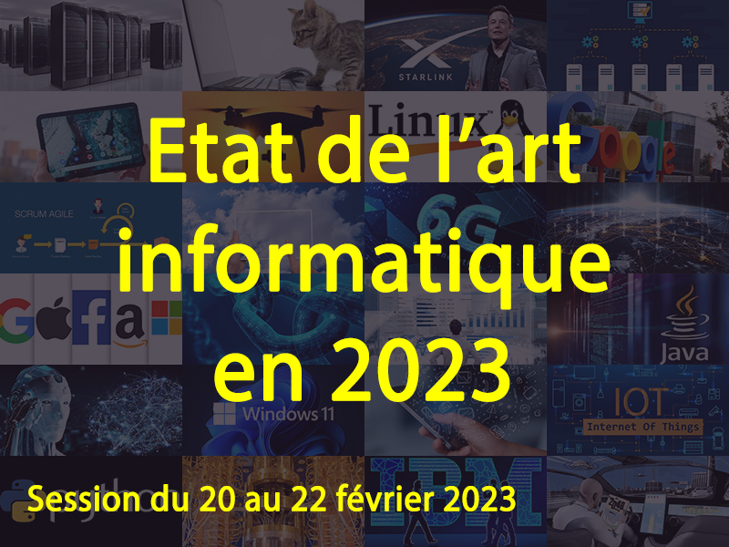 Etat de l'art informatique, session du 20 au 22 février 2023