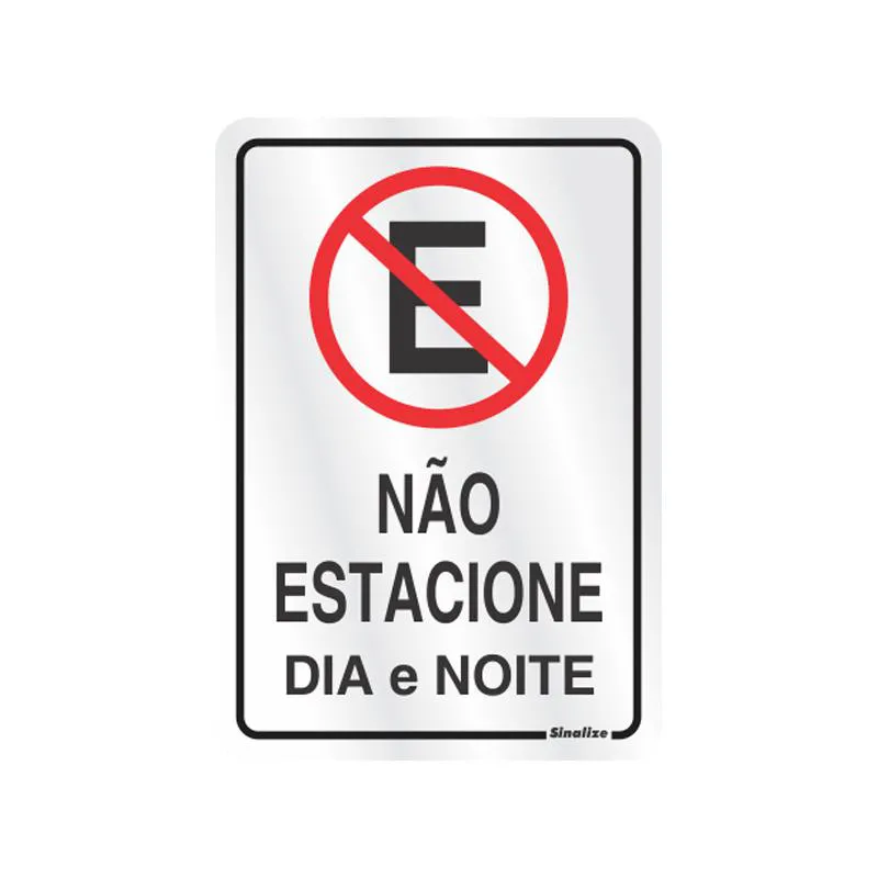 Placa de alumínio não estacione dia e noite 150AC - Sinalize