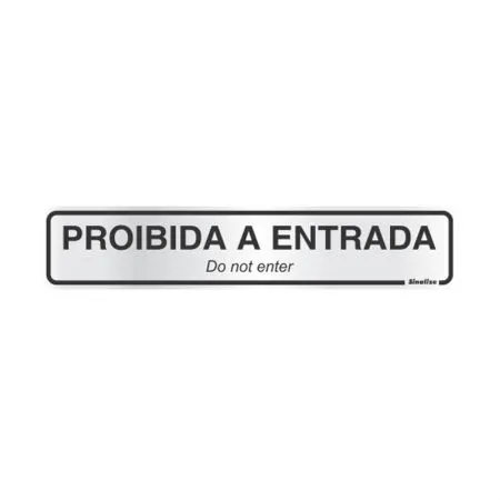 Placa de alumínio proibida a entrada 100AY - Sinalize