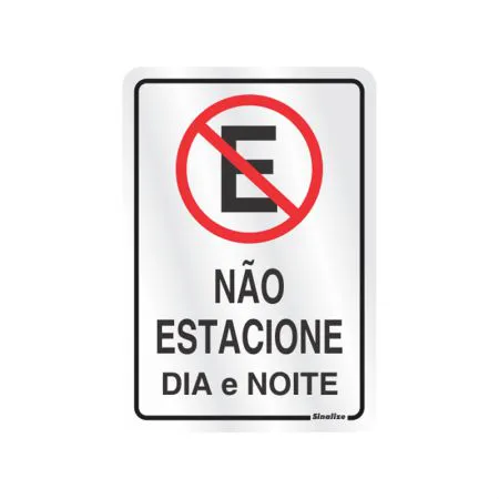 Placa de alumínio não estacione dia e noite 150AC - Sinalize