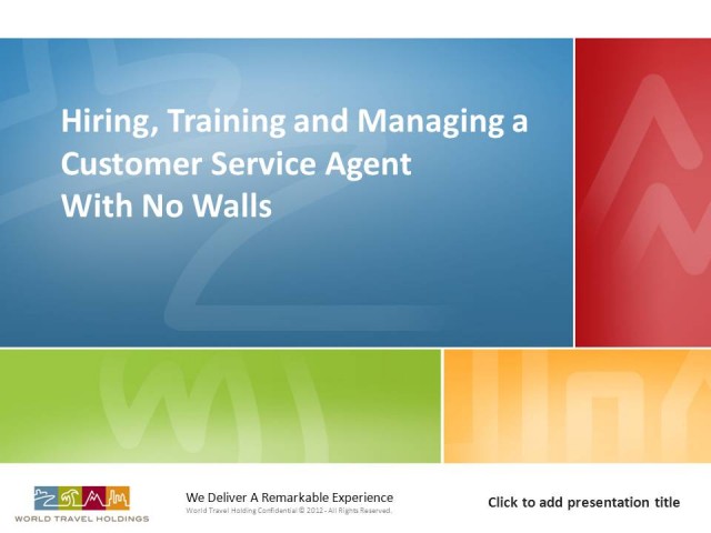 Hiring, Training and Managing a Customer Service Agent With No Walls