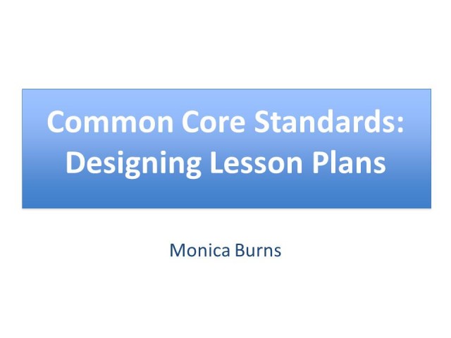 Common Core Standards: Designing Lesson Plans