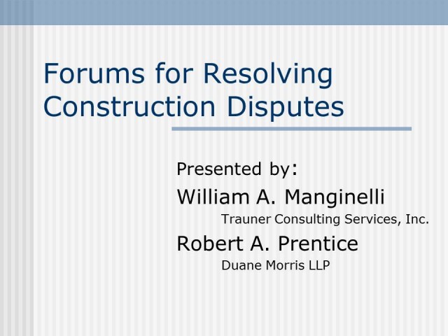 Forums for Resolving Construction Disputes