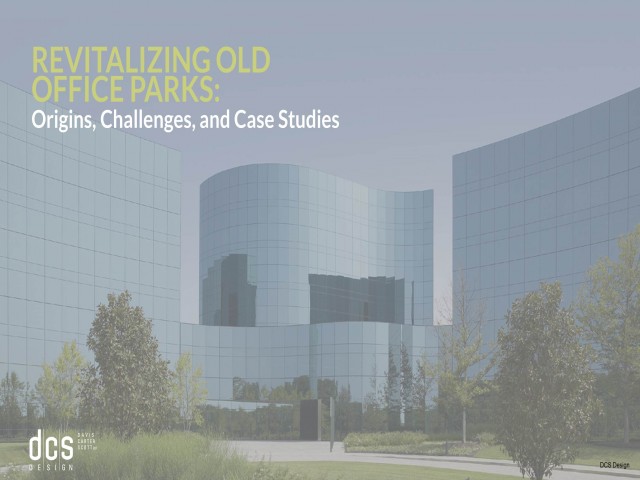 Revitalizing Old Office Parks