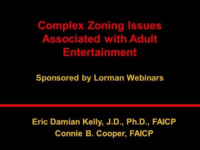 Complex Zoning Issues Associated with the Adult Entertainment Industry