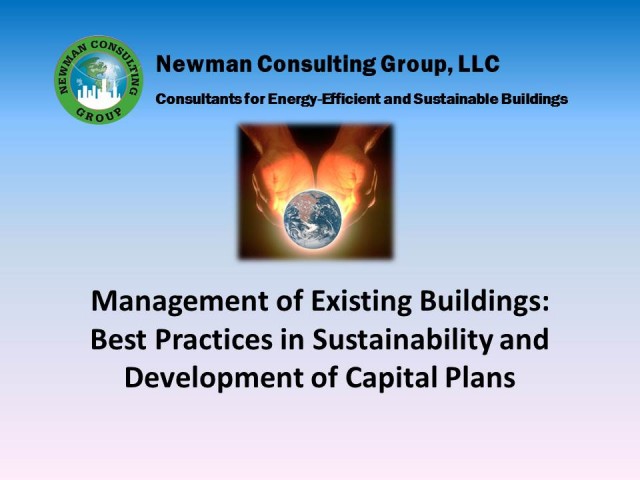 Management of Existing Buildings: Best Practices in Sustainability and Development of Capital Plans