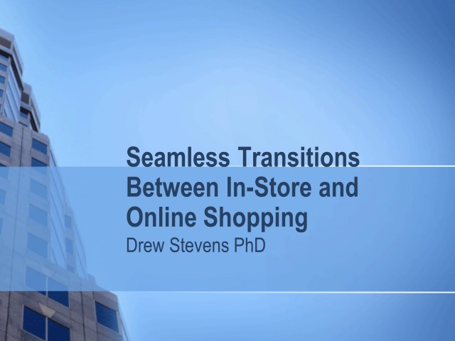 Seamless Transitions Between In-Store and Online Shopping