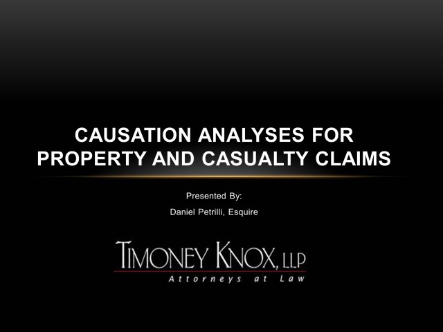 Loss Causation Issues in Property and Casualty Claims