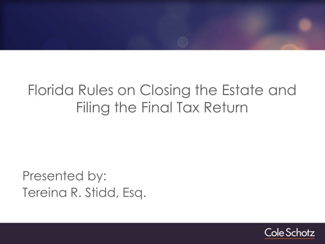 Florida Rules on Closing the Estate and Filing the Final Tax Return